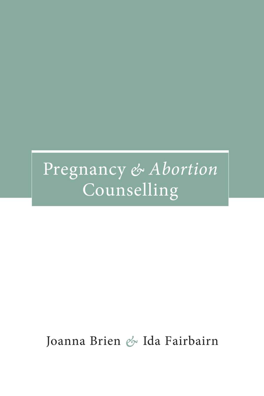 Pregnancy and Abortion Counselling 1st Edition â€“ PDF/EPUB Version Downloadable