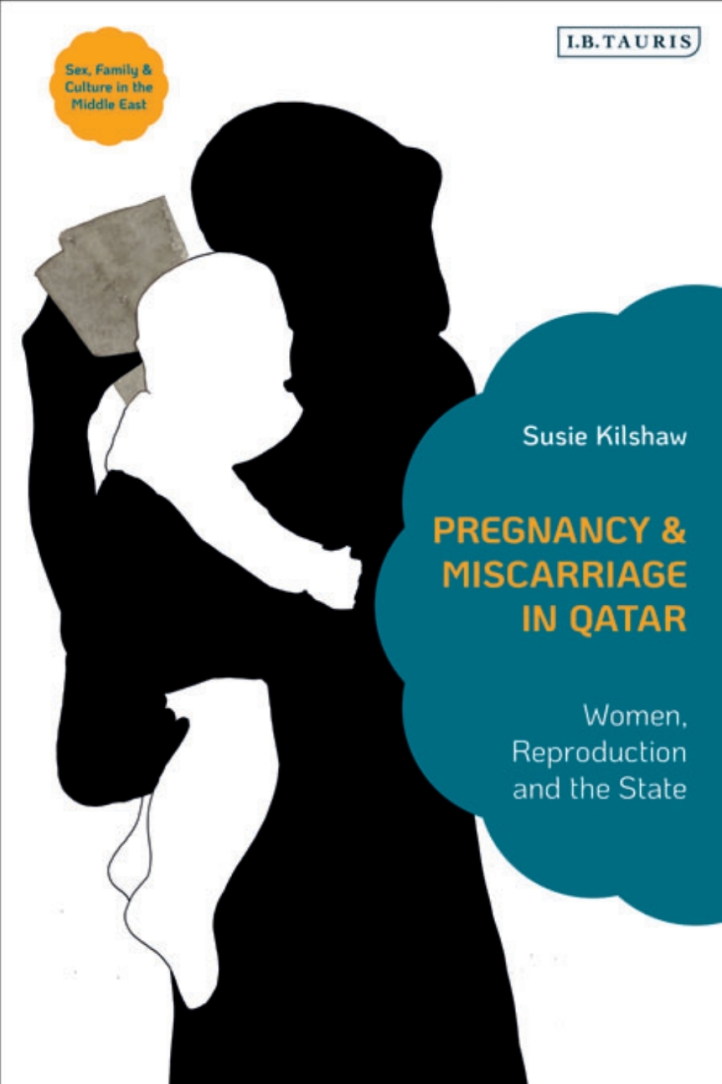 Pregnancy and Miscarriage in Qatar Women, Reproduction and the State 1st Edition â€“ PDF/EPUB Version Downloadable