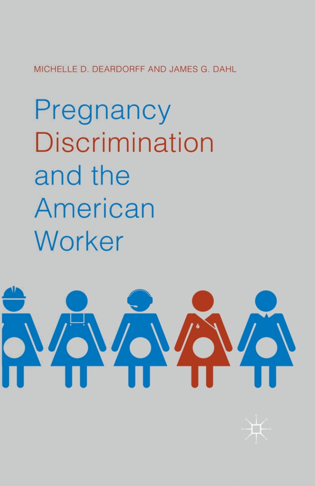 Pregnancy Discrimination and the American Worker  â€“ PDF/EPUB Version Downloadable