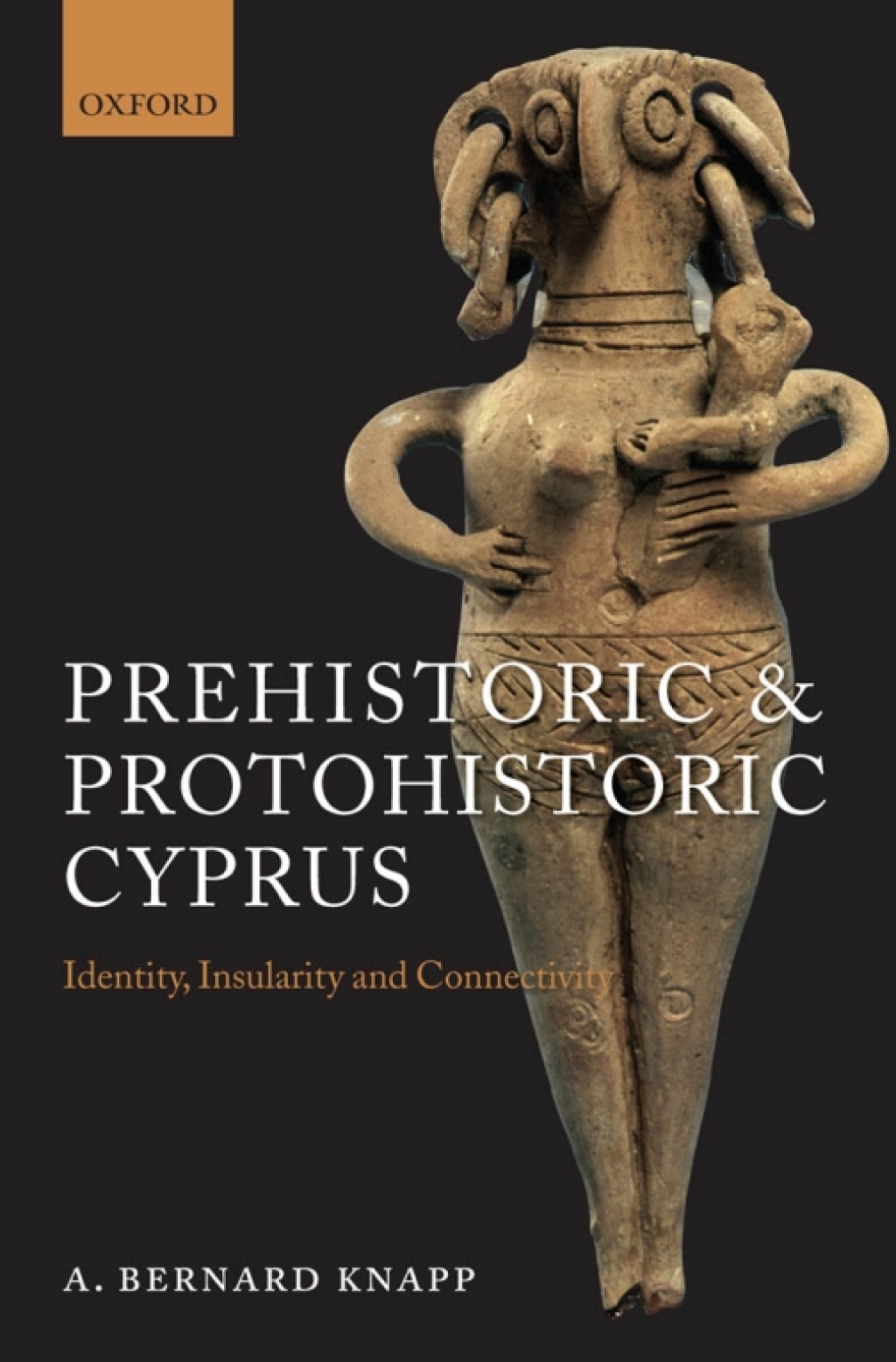 Prehistoric and Protohistoric Cyprus Identity, Insularity, and Connectivity  â€“ PDF/EPUB Version Downloadable