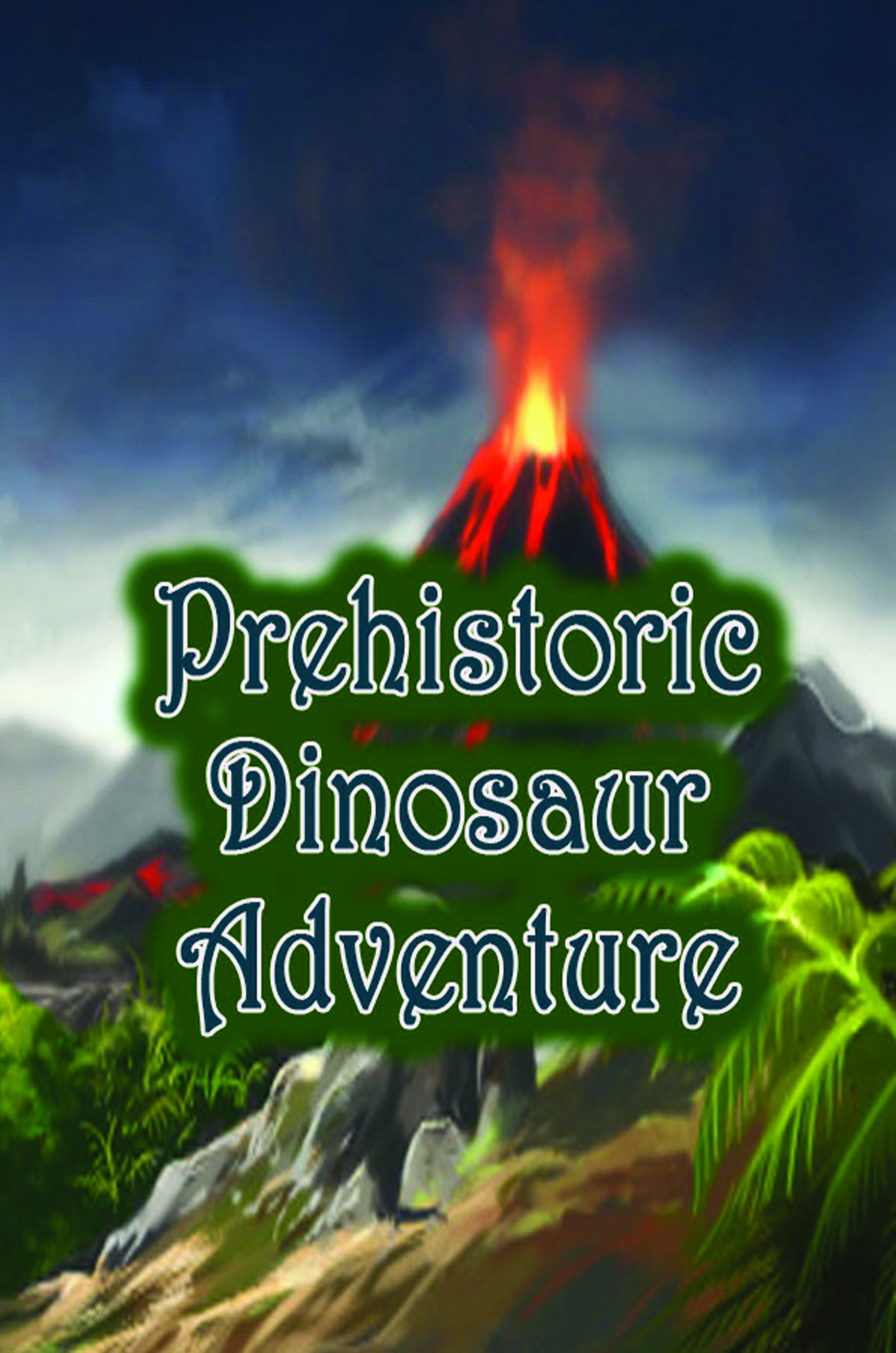 Prehistoric Dinosaur Adventure An Awesome Picture Book - (PDF/EPUB Version)