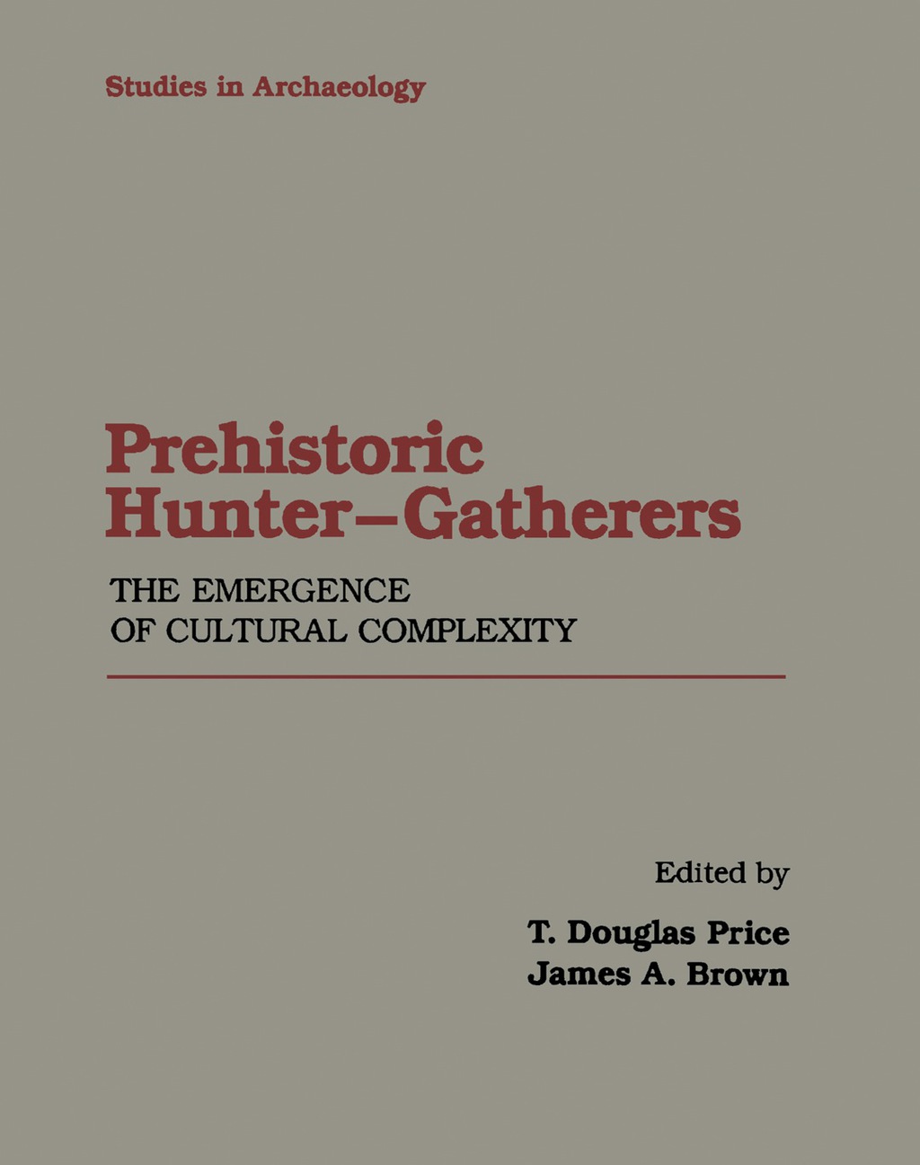 Prehistoric Hunter-Gatherers The Emergence of Cultural Complexity  â€“ PDF/EPUB Version Downloadable
