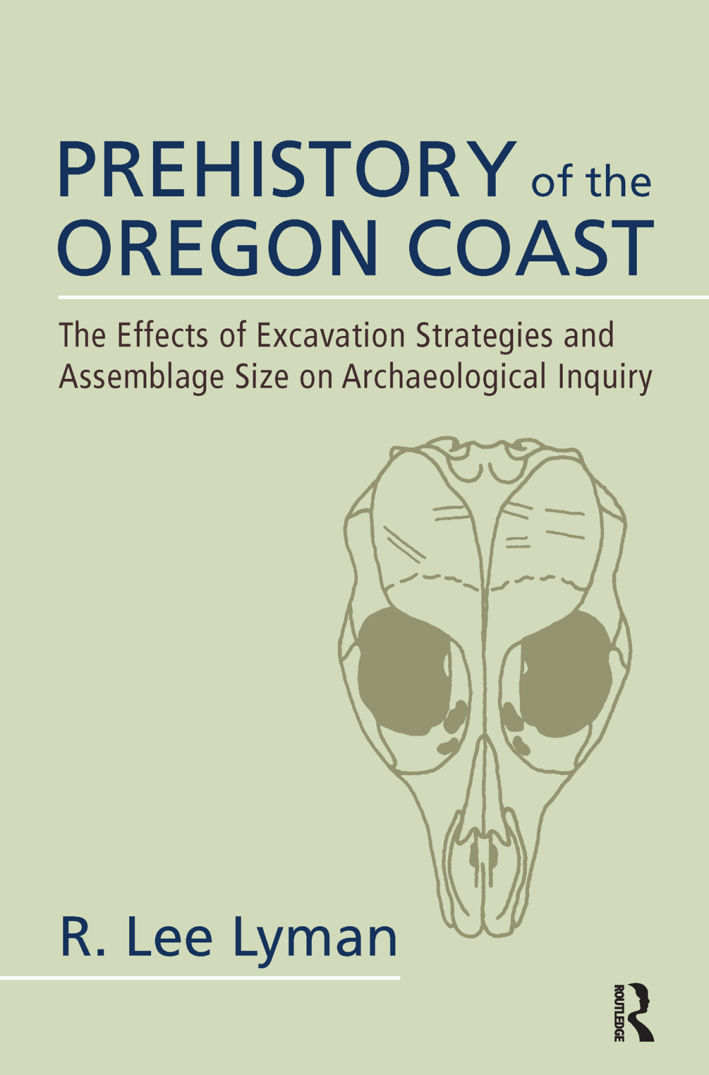 Prehistory of the Oregon Coast The Effects of Excavation Strategies and Assemblage Size on Archaeological Inquiry 1st Edition â€“ PDF/EPUB Version Downloadable