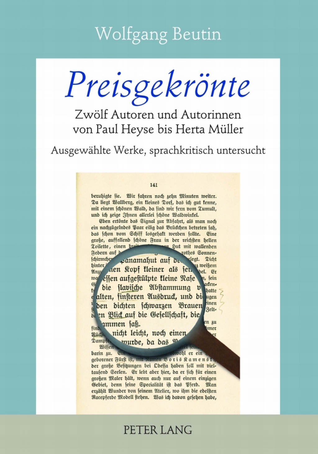Preisgekroente Zwoelf Autoren und Autorinnen von Paul Heyse bis Herta Mueller- Ausgewaehlte Werke, sprachkritisch untersucht 1st Edition â€“ PDF/EPUB Version Downloadable