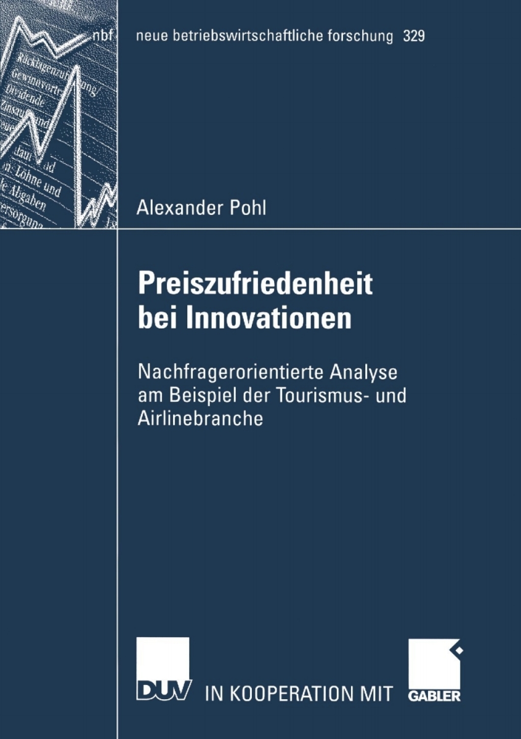 Preiszufriedenheit bei Innovationen Nachfragerorientierte Analyse am Beispiel der Tourismus- und Airlinebranche  â€“ PDF/EPUB Version Downloadable