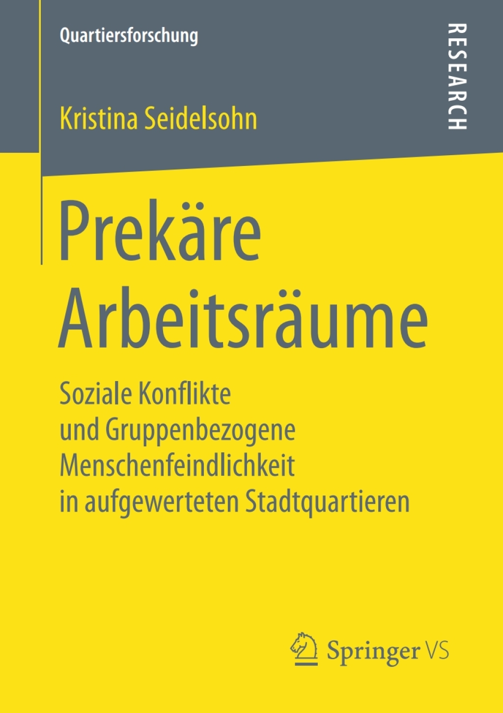 PrekÃ¤re ArbeitsrÃ¤ume Soziale Konflikte und Gruppenbezogene Menschenfeindlichkeit in aufgewerteten Stadtquartieren  â€“ PDF/EPUB Version Downloadable