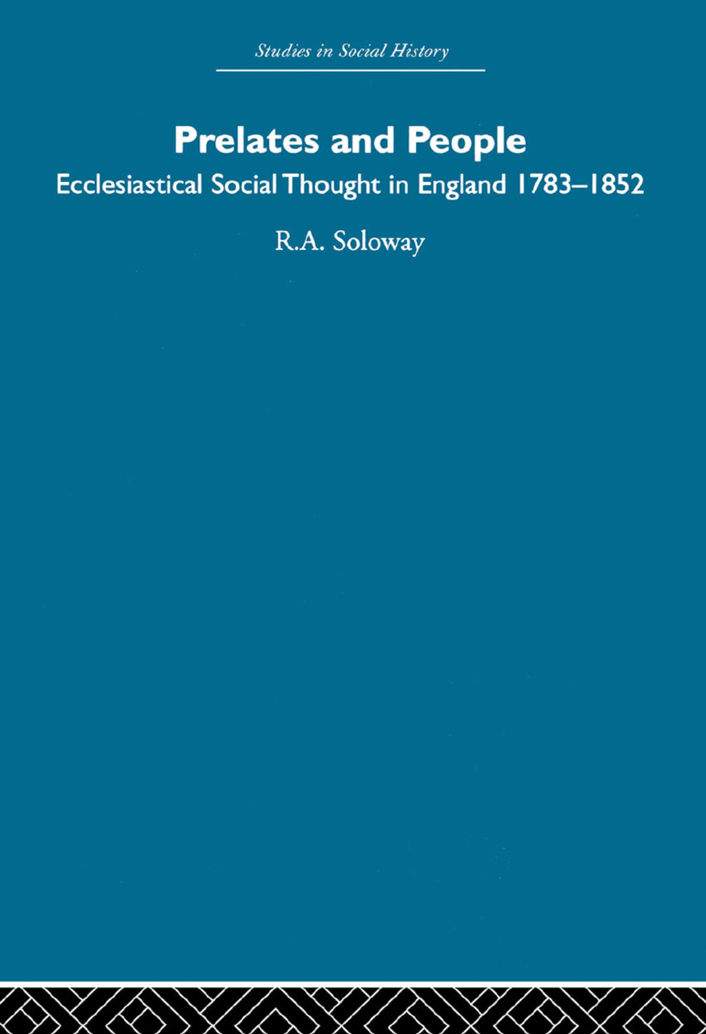 Prelates and People Ecclesiastical Social Thought in England, 1783-1852 1st Edition â€“ PDF/EPUB Version Downloadable