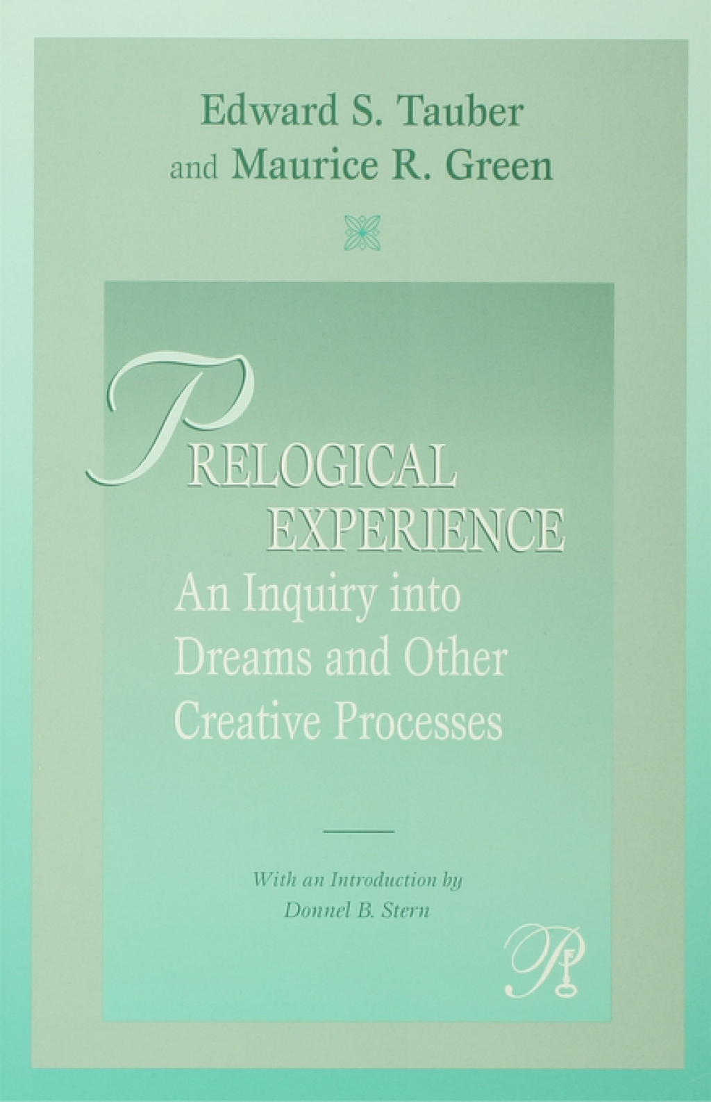 Prelogical Experience An Inquiry into Dreams and Other Creative Processes 1st Edition â€“ PDF/EPUB Version Downloadable