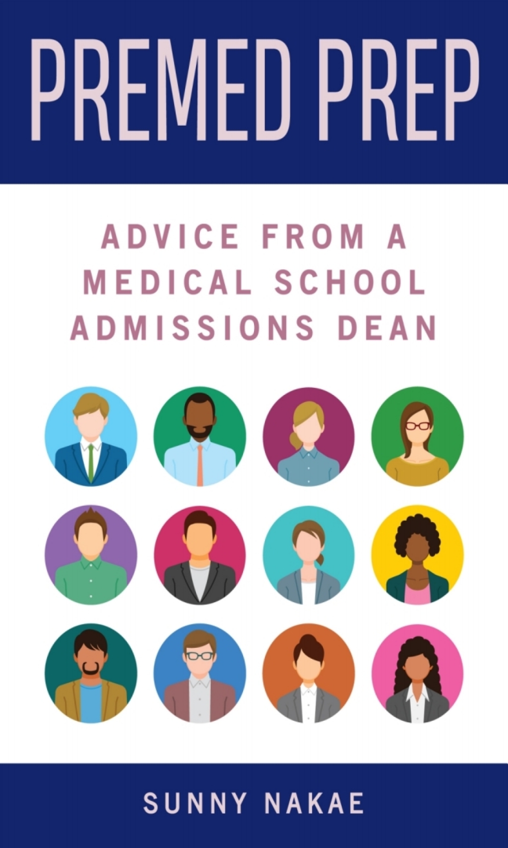 Premed Prep Advice from a Medical School Admissions Dean - (PDF/EPUB Version)