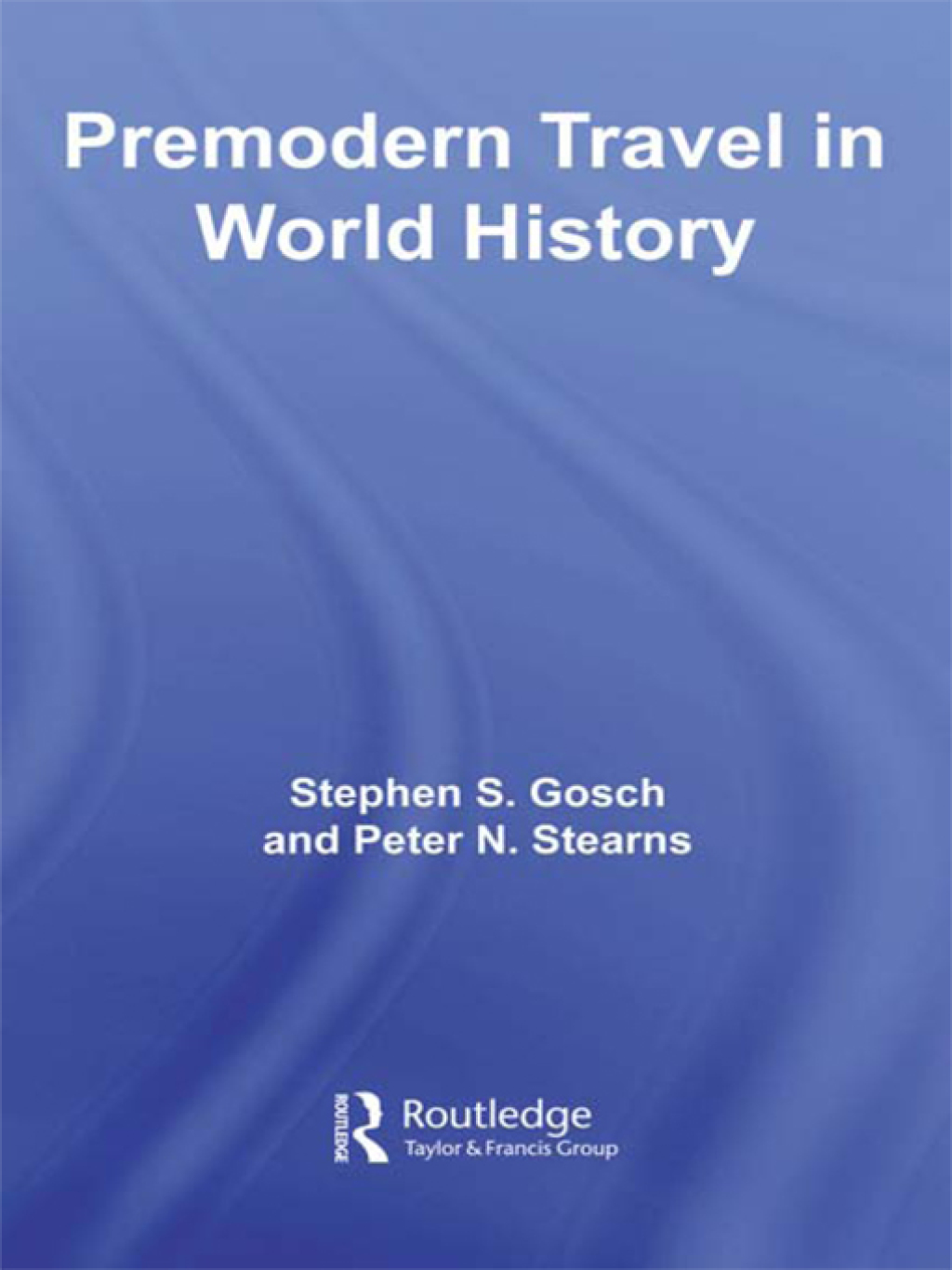 Premodern Travel in World History 1st Edition â€“ PDF/EPUB Version Downloadable