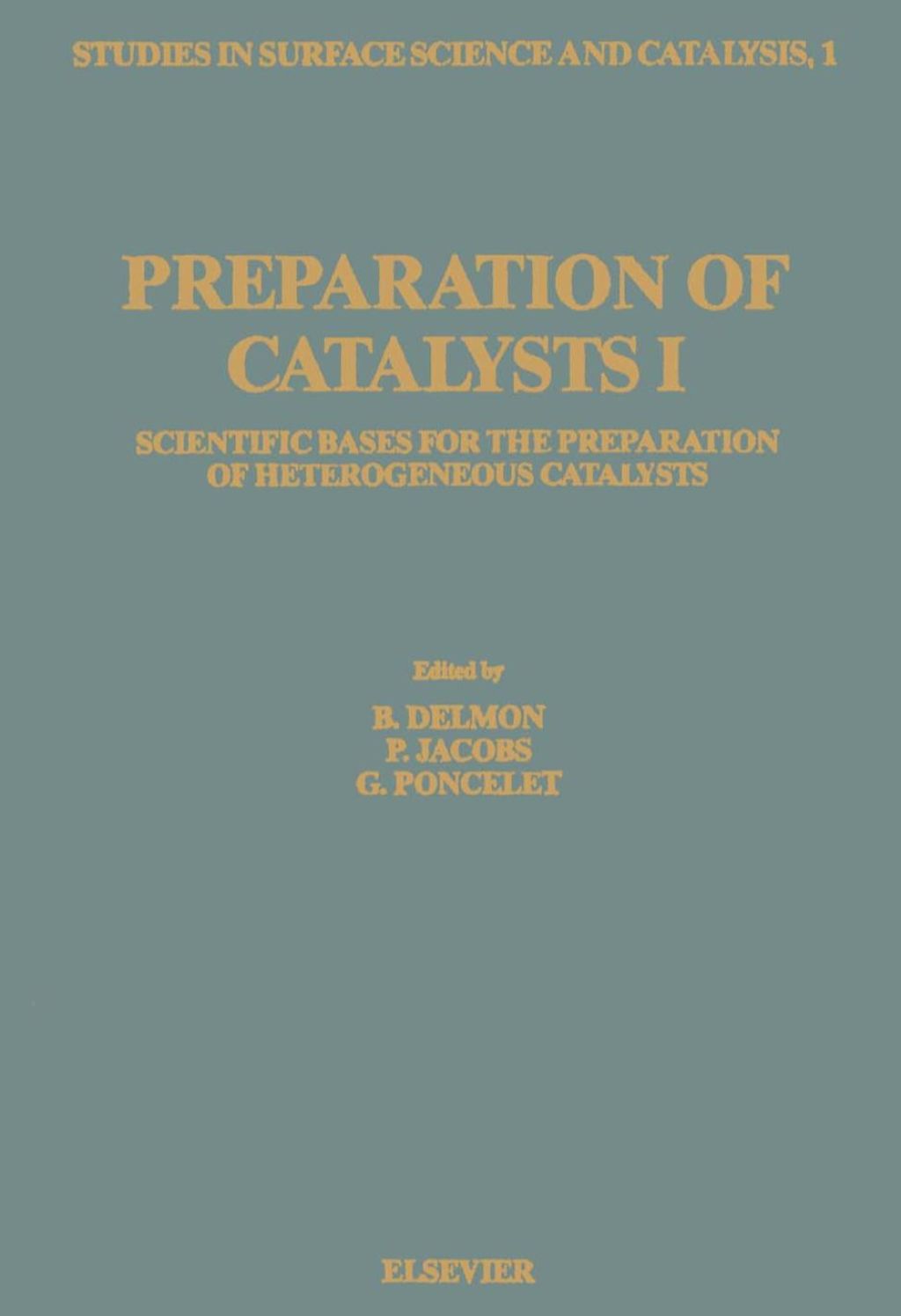 Preparation of Catalysts I: Scientific Bases for the Preparation of Heterogeneous Catalysts  â€“ PDF/EPUB Version Downloadable