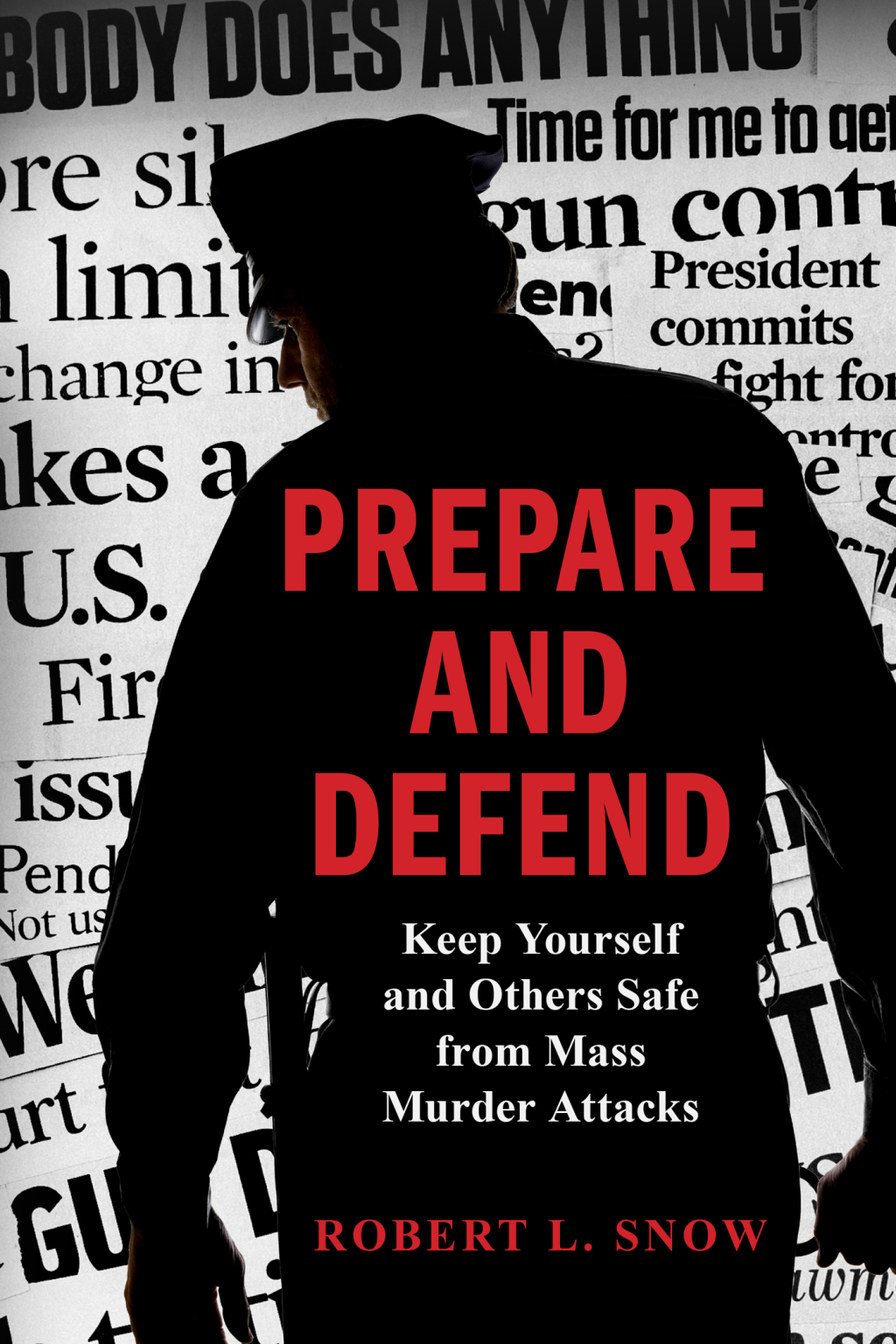 Prepare and Defend Keep Yourself and Others Safe from Mass Murder Attacks 1st Edition â€“ PDF/EPUB Version Downloadable