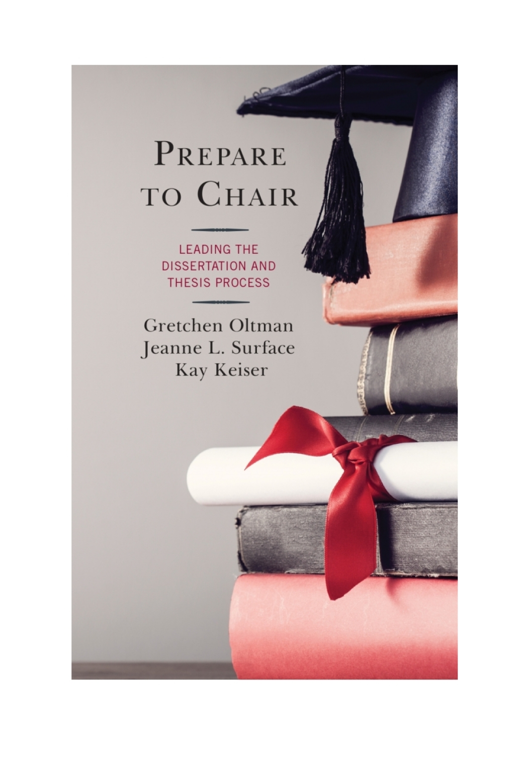 Prepare to Chair Leading the Dissertation and Thesis Process - (PDF/EPUB Version)