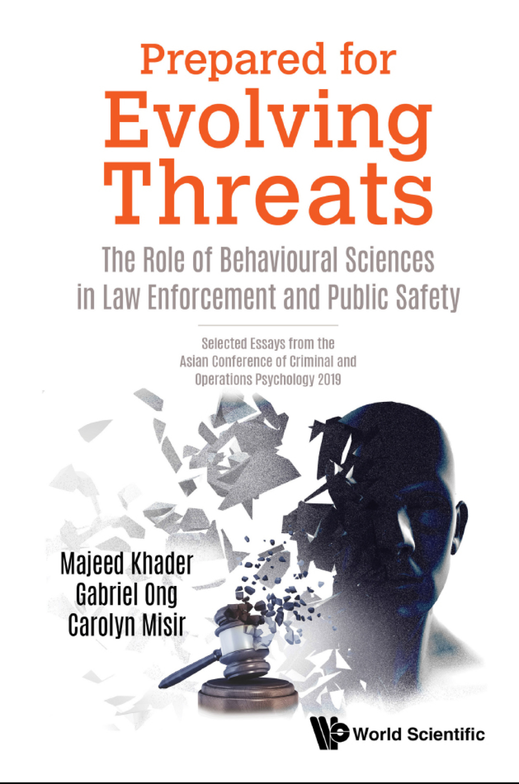 Prepared for Evolving Threats: The Role of Behavioural Sciences in Law Enforcement and Public SafetySelected Essays from the Asian Conference of Criminal and Operations Psychology 2019 1st Edition â€“ PDF/EPUB Version Downloadable
