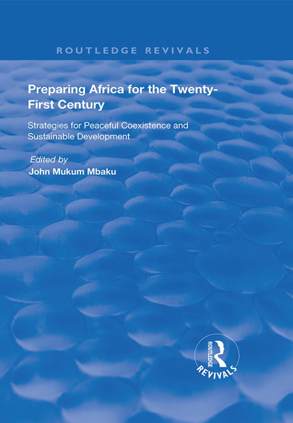 Preparing Africa for the Twenty-First Century Strategies for Peaceful Coexistence and Sustainable Development 1st Edition â€“ PDF/EPUB Version Downloadable