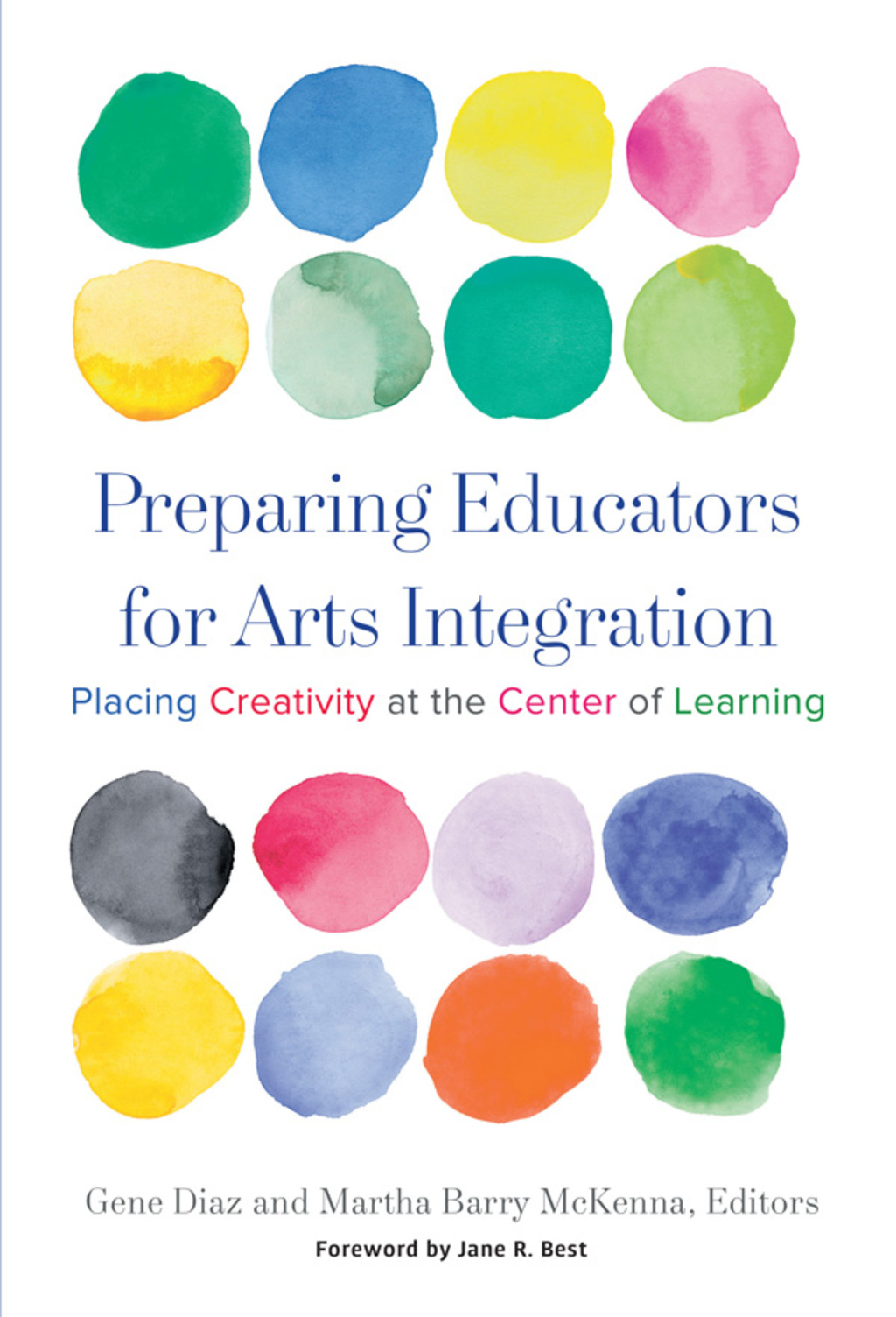 Preparing Educators for Arts Integration: Placing Creativity at the Center of Learning  â€“ PDF/EPUB Version Downloadable