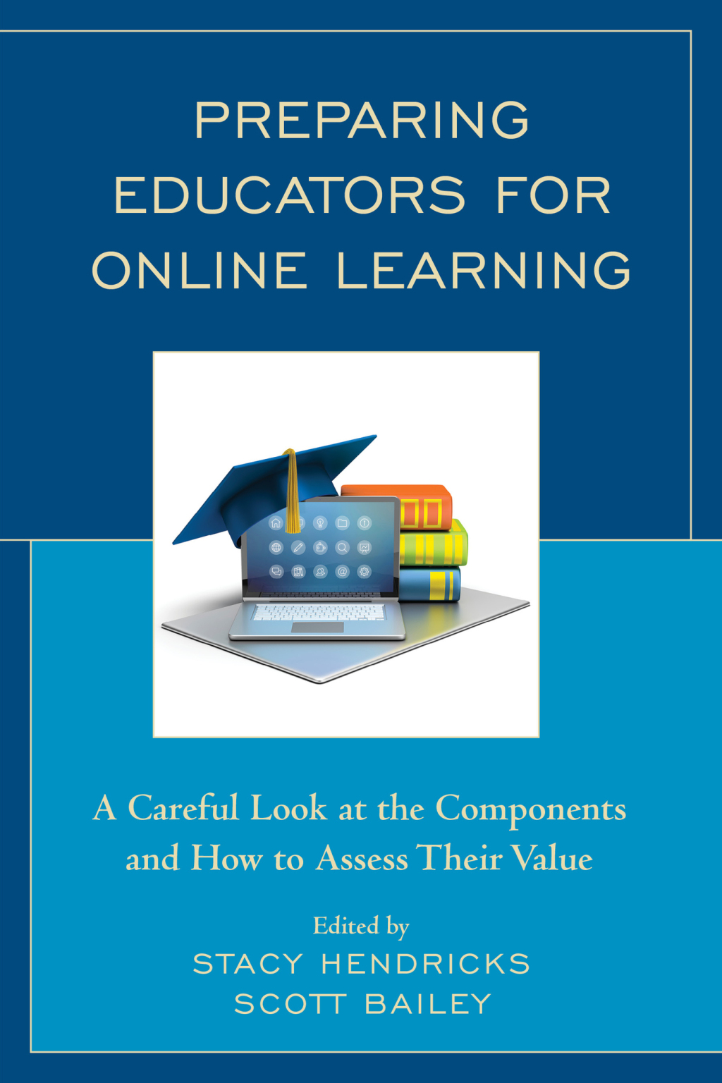 Preparing Educators for Online Learning A Careful Look at the Components and How to Assess Their Value 1st Edition â€“ PDF/EPUB Version Downloadable