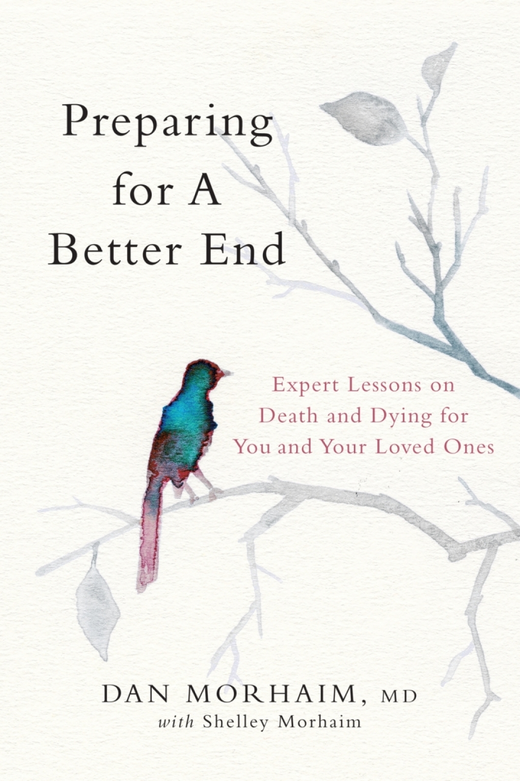 Preparing for a Better End Expert Lessons on Death and Dying for You and Your Loved Ones - (PDF/EPUB Version)