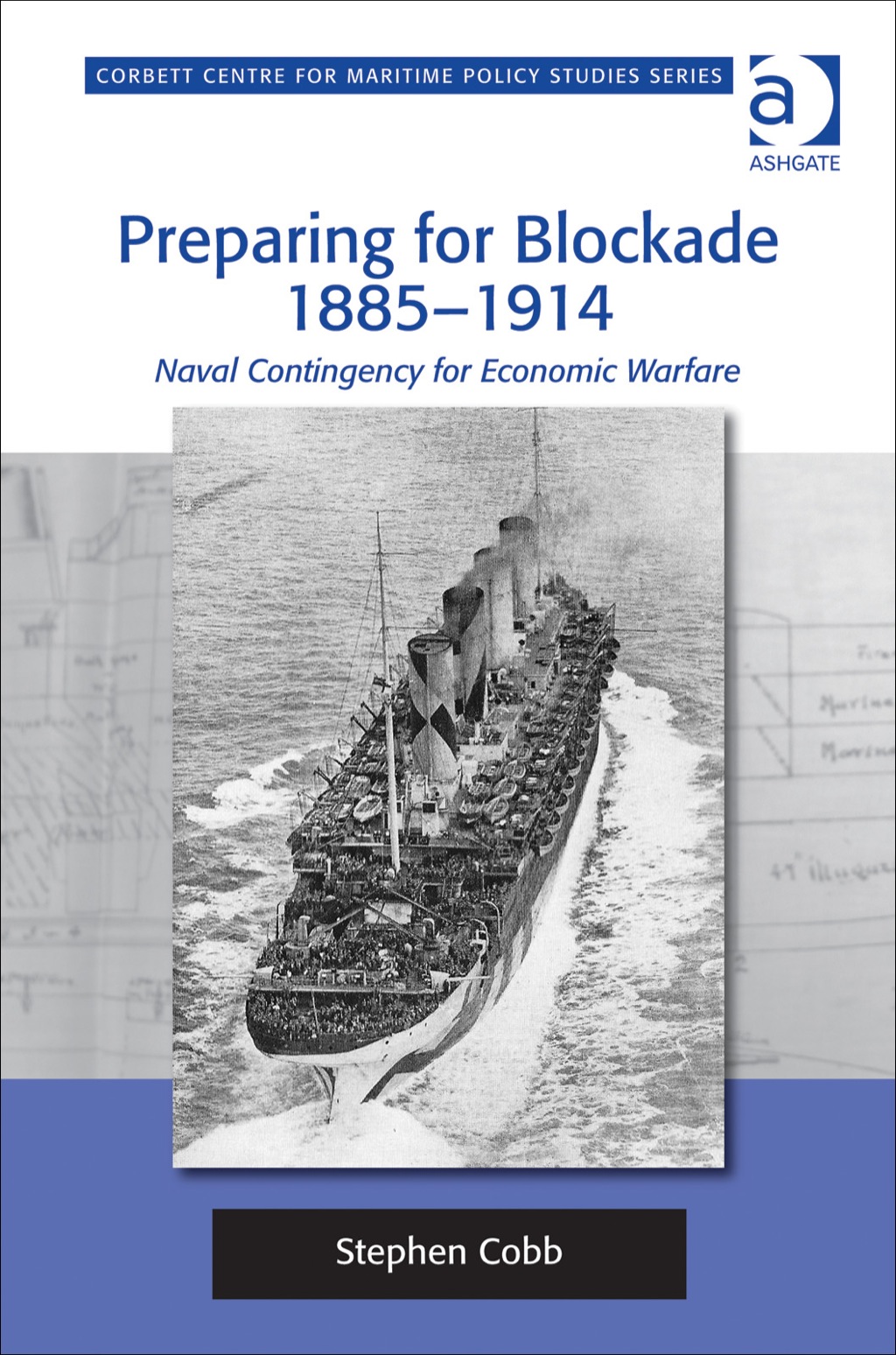 Preparing for Blockade 1885-1914: Naval Contingency for Economic Warfare  â€“ PDF/EPUB Version Downloadable