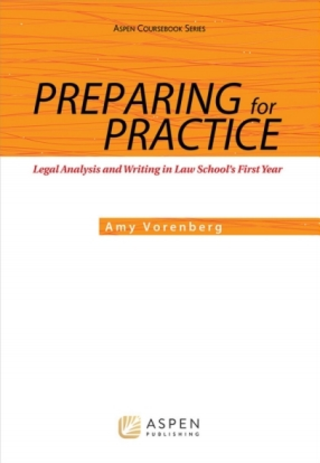Preparing for Practice Legal Analysis and Writing in Law School's First Year  â€“ PDF/EPUB Version Downloadable