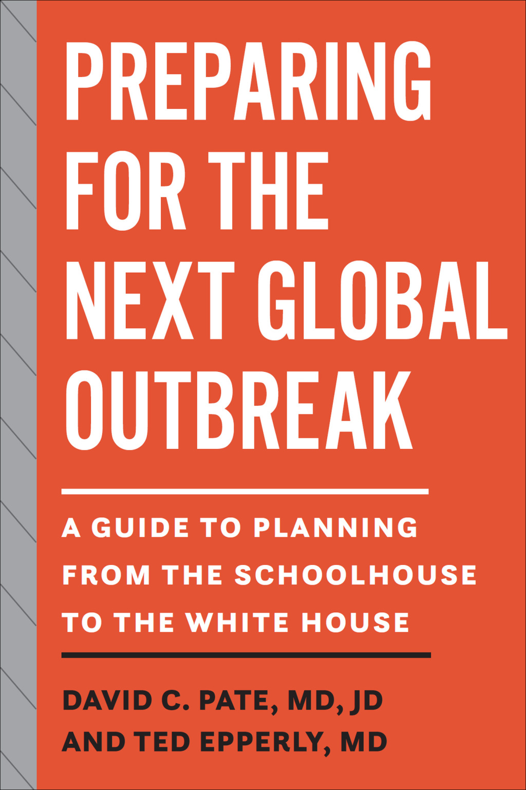 Preparing for the Next Global Outbreak A Guide to Planning from the Schoolhouse to the White House  â€“ PDF/EPUB Version Downloadable