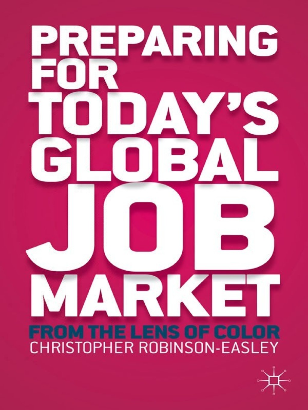 Preparing for Today's Global Job Market From the Lens of Color  â€“ PDF/EPUB Version Downloadable