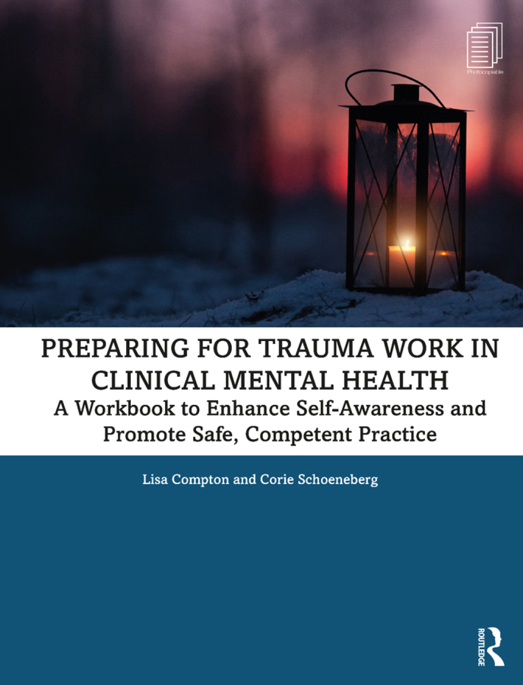 Preparing for Trauma Work in Clinical Mental Health A Workbook to Enhance Self-Awareness and Promote Safe, Competent Practice 1st Edition â€“ PDF/EPUB Version Downloadable