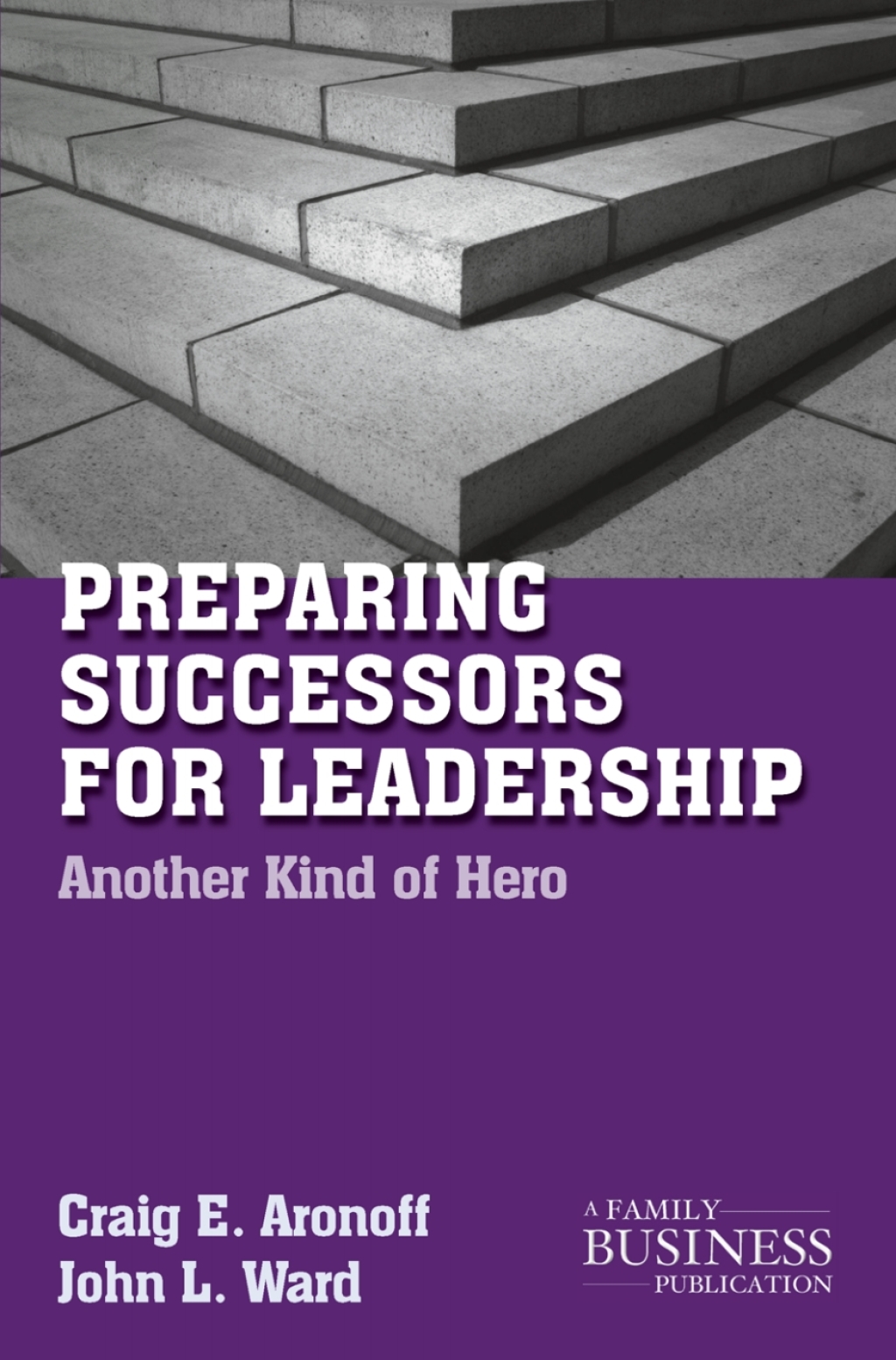 Preparing Successors for Leadership Another Kind of Hero  â€“ PDF/EPUB Version Downloadable