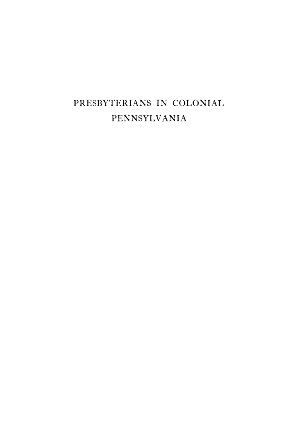 Presbyterians in Colonial Pennsylvania  â€“ PDF/EPUB Version Downloadable