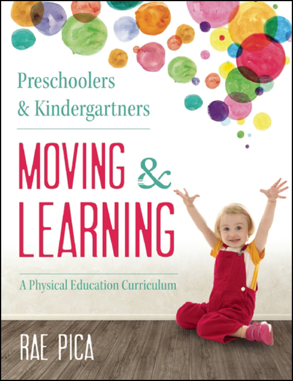 Preschoolers and Kindergartners Moving and Learning A Physical Education Curriculum - (PDF/EPUB Version)