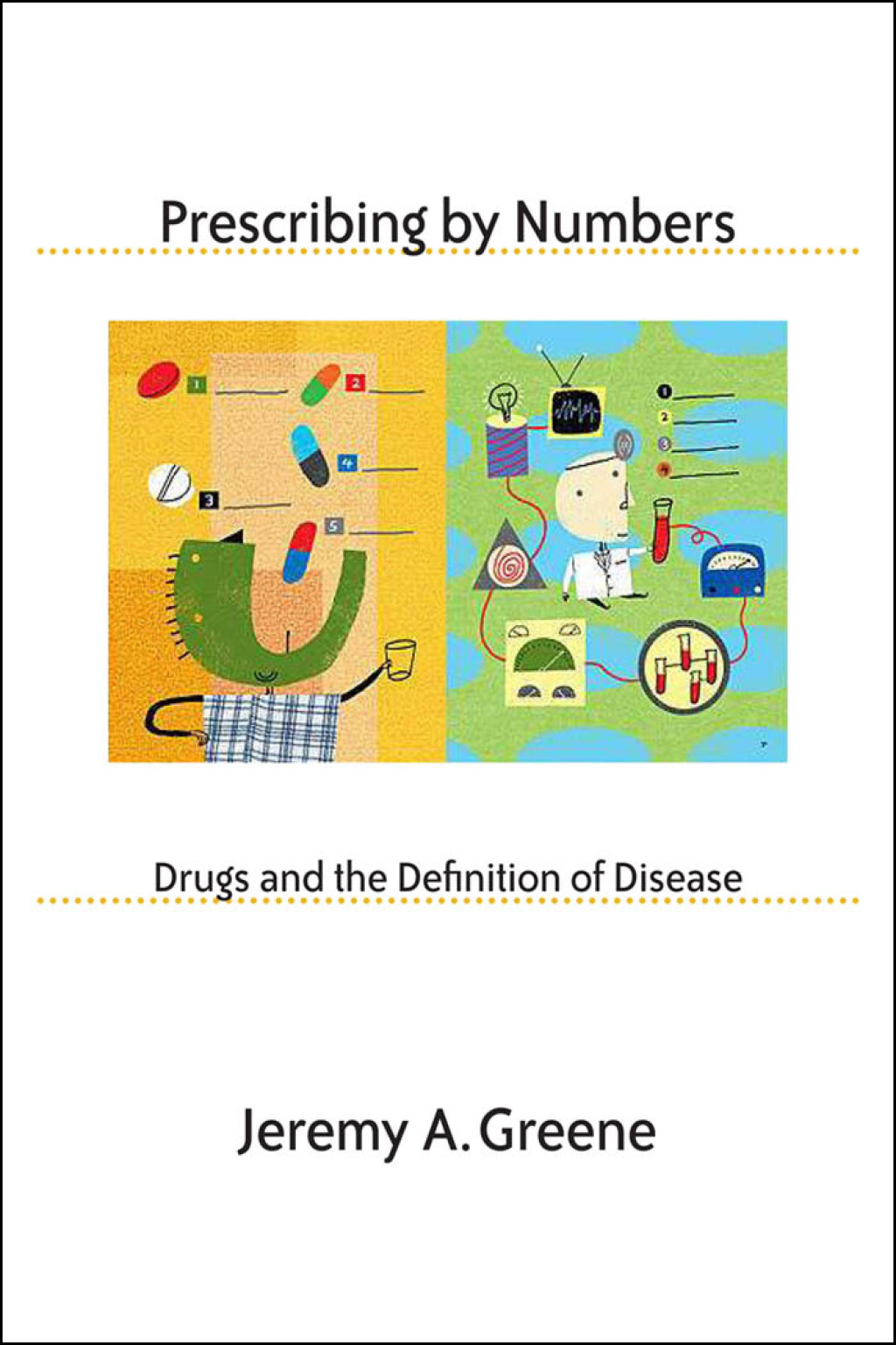 Prescribing by Numbers Drugs and the Definition of Disease - (PDF/EPUB Version)