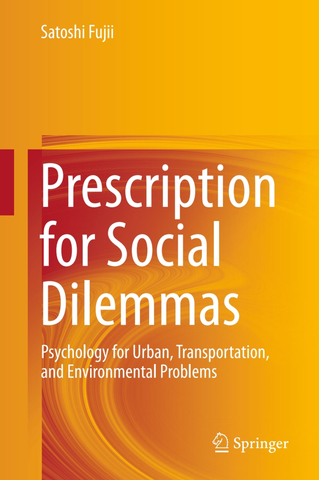 Prescription for Social Dilemmas Psychology for Urban, Transportation, and Environmental Problems  â€“ PDF/EPUB Version Downloadable
