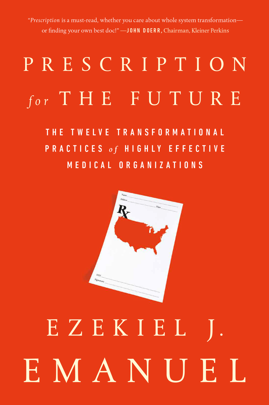 Prescription for the Future The Twelve Transformational Practices of Highly Effective Medical Organizations 1st Edition - (PDF/EPUB Version)