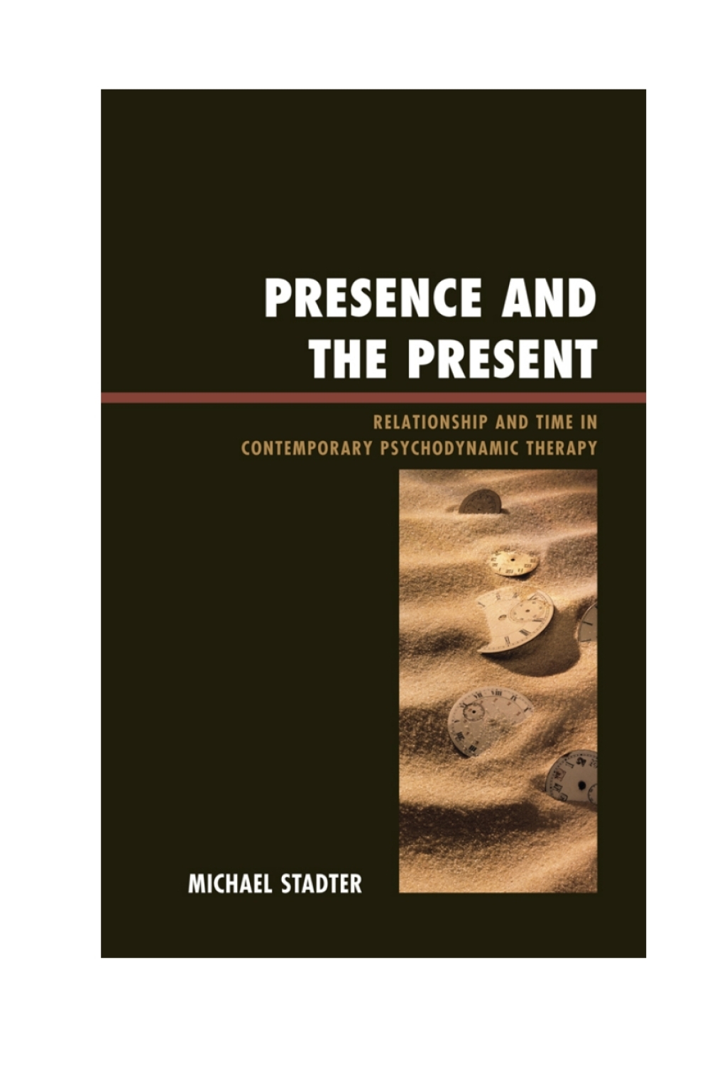 Presence and the Present Relationship and Time in Contemporary Psychodynamic Therapy 1st Edition â€“ PDF/EPUB Version Downloadable