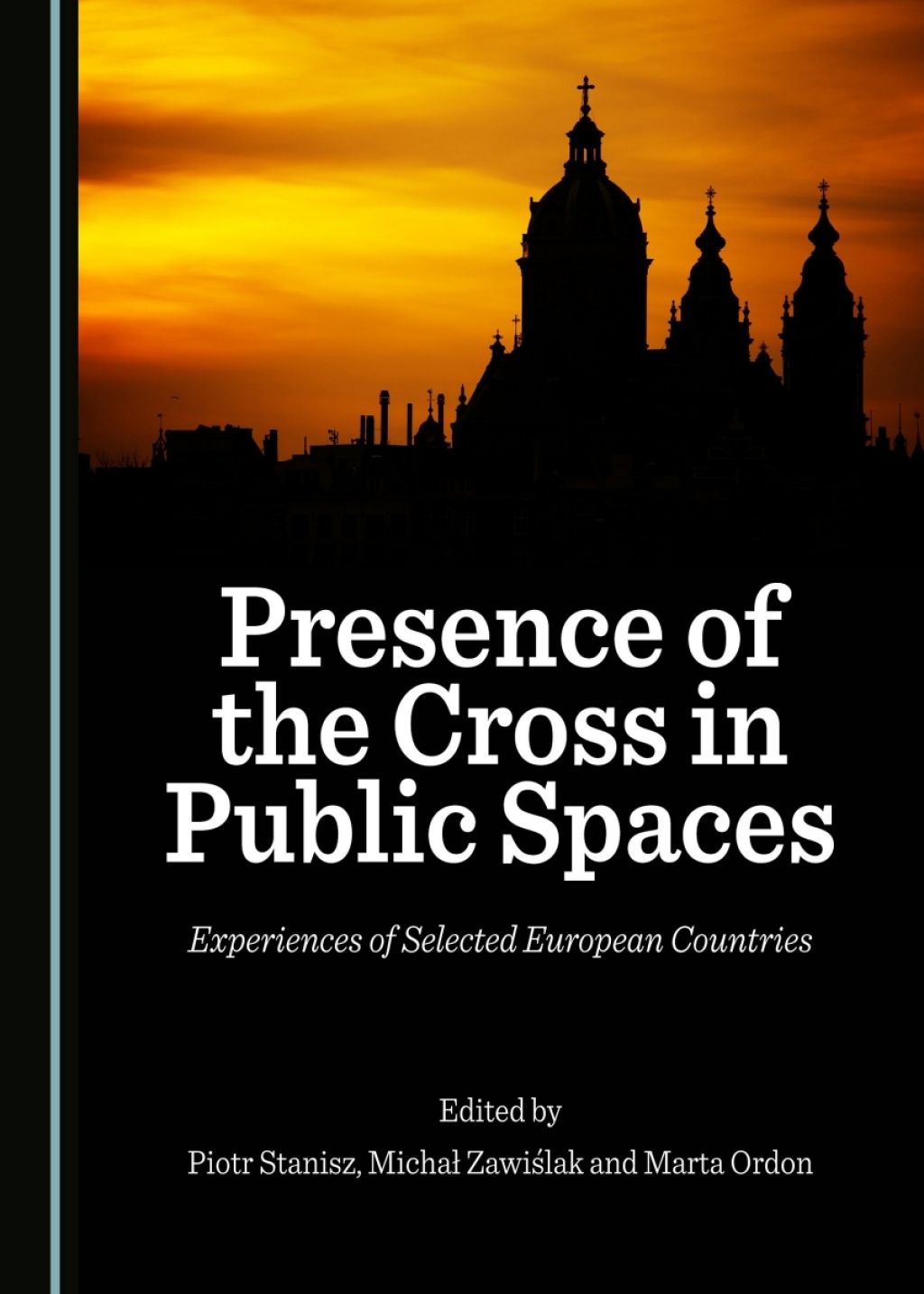 Presence of the Cross in Public Spaces Experiences of Selected European Countries 1st Edition â€“ PDF/EPUB Version Downloadable