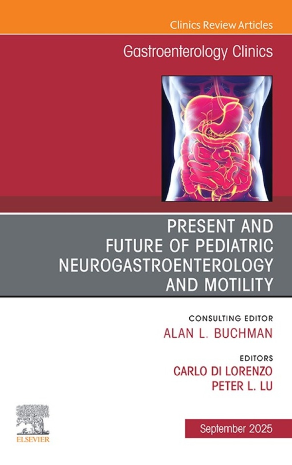 Present and Future of Pediatric Neurogastroenterology and Motility, An Issue of Gastroenterology Clinics of North America  â€“ PDF/EPUB Version Downloadable