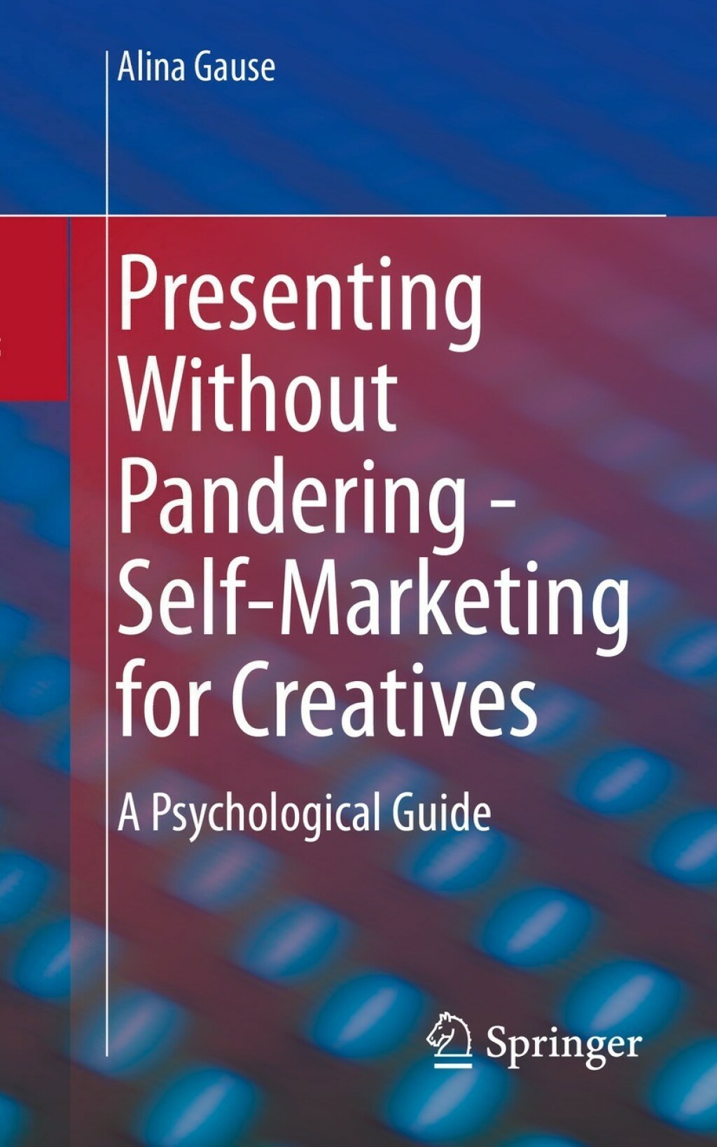 Presenting Without Pandering - Self-Marketing for Creatives A Psychological Guide - (PDF/EPUB Version)