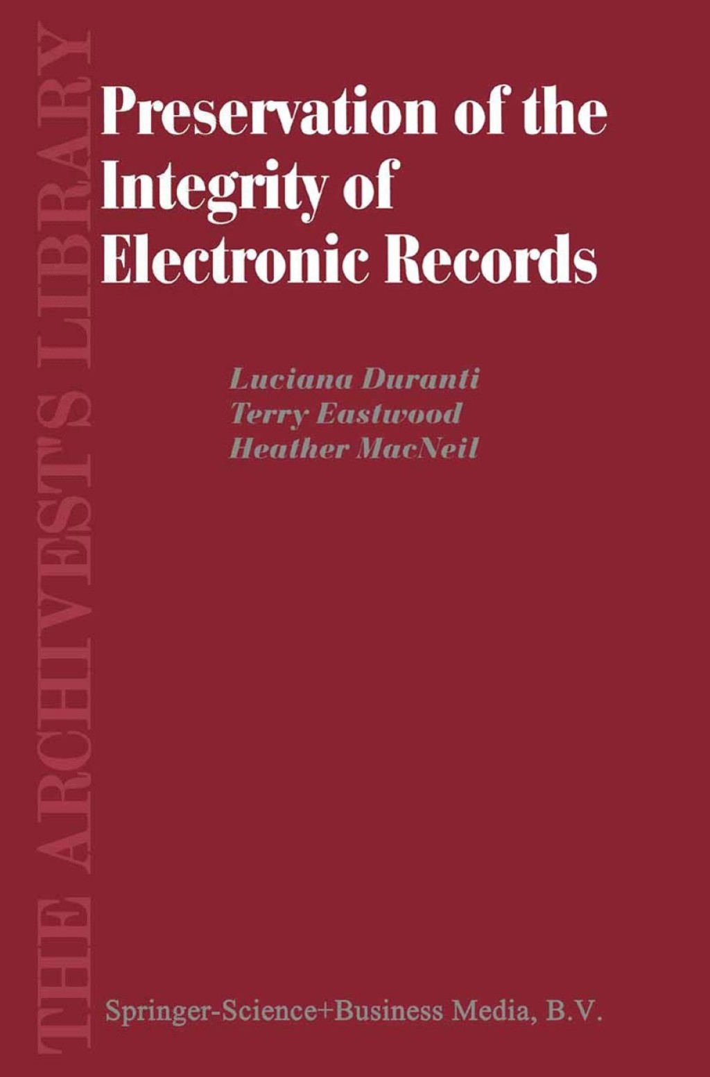 Preservation of the Integrity of Electronic Records  â€“ PDF/EPUB Version Downloadable