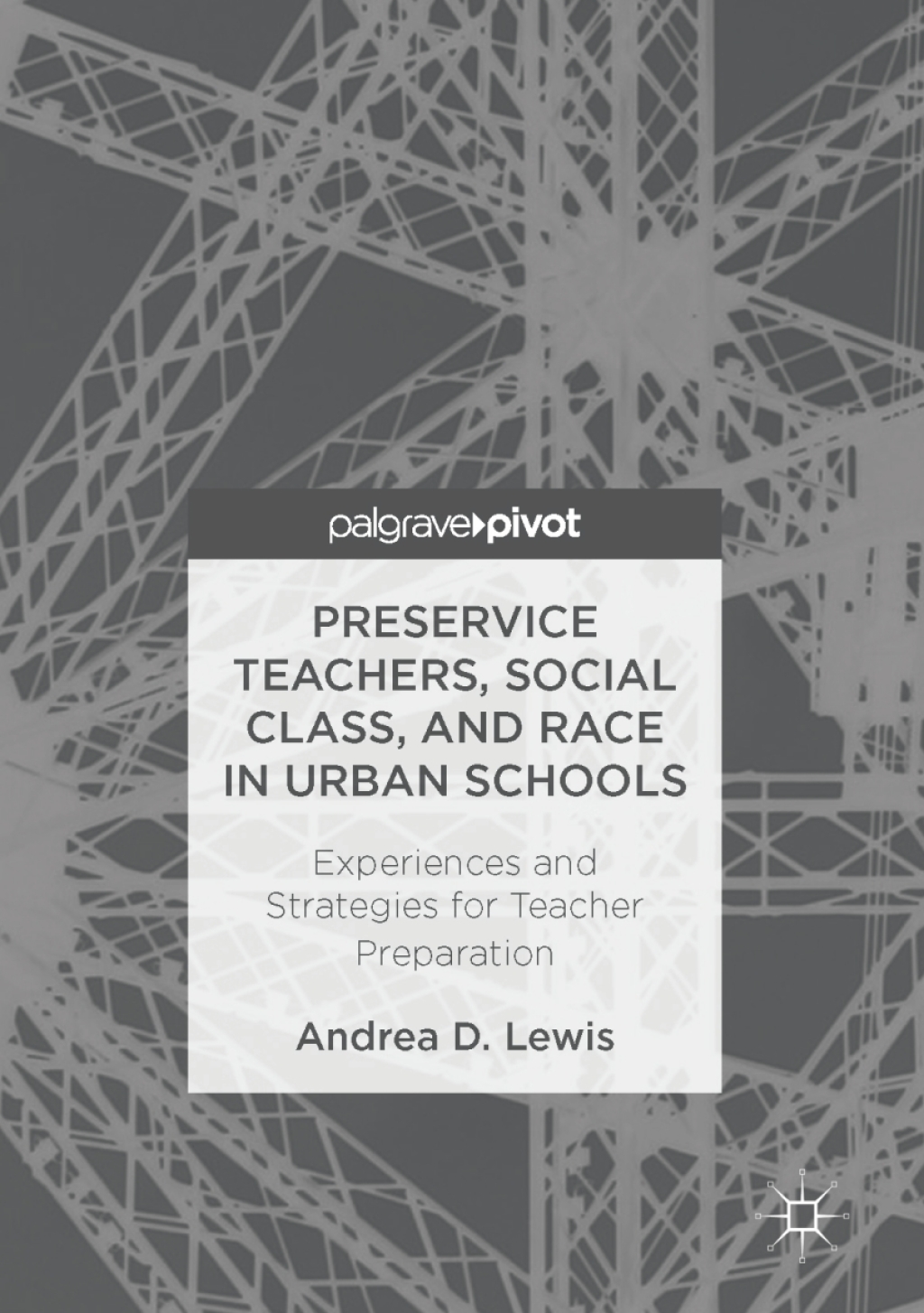 Preservice Teachers, Social Class, and Race in Urban Schools Experiences and Strategies for Teacher Preparation  â€“ PDF/EPUB Version Downloadable