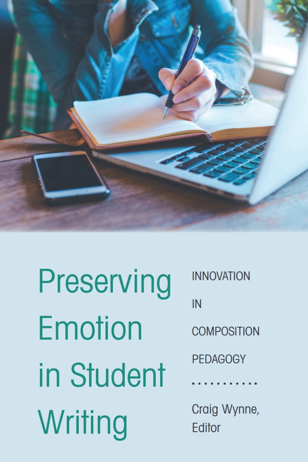 Preserving Emotion in Student Writing Innovation in Composition Pedagogy 1st Edition â€“ PDF/EPUB Version Downloadable