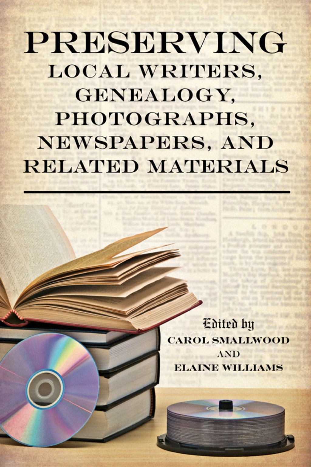 Preserving Local Writers, Genealogy, Photographs, Newspapers, and Related Materials 1st Edition â€“ PDF/EPUB Version Downloadable