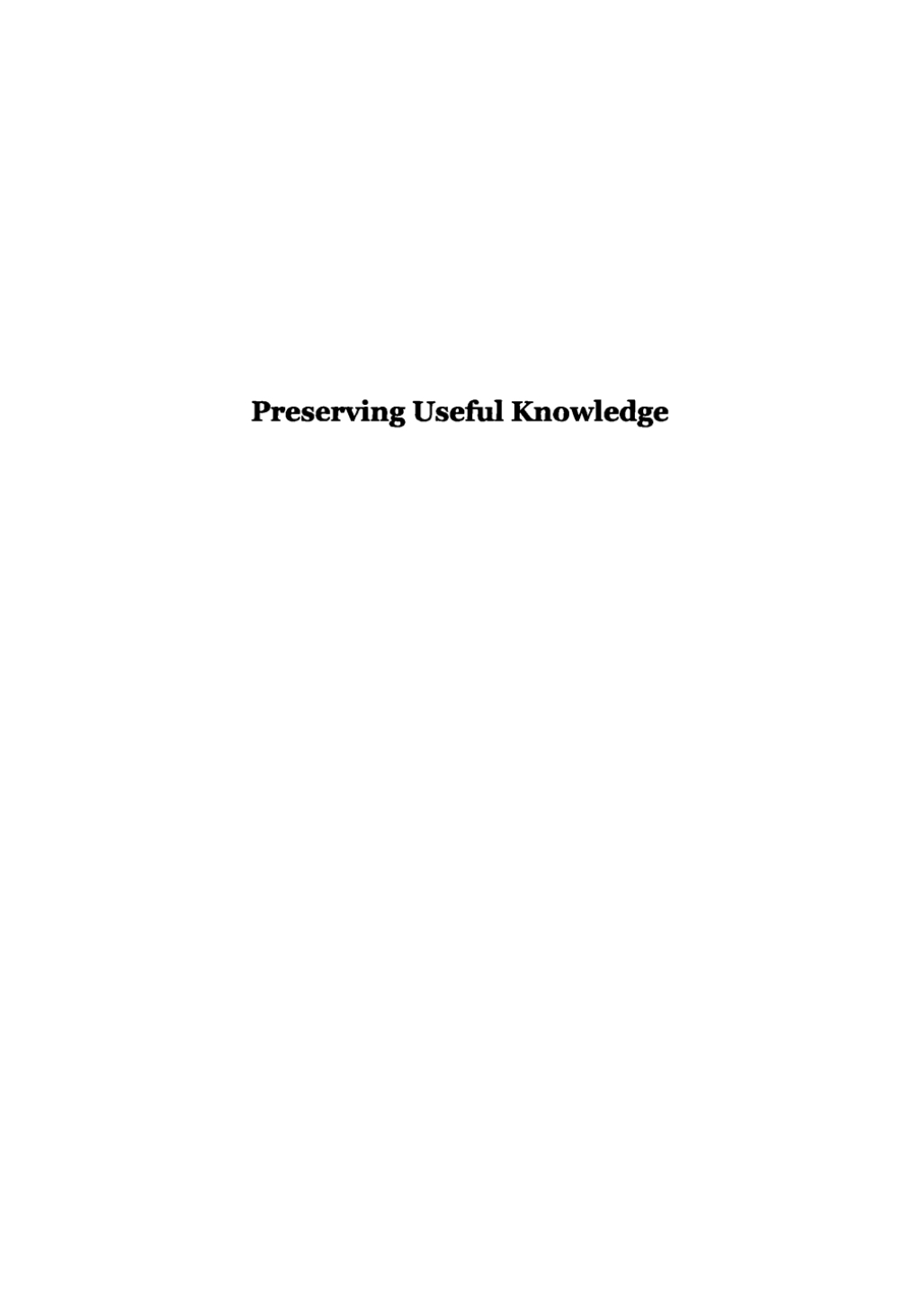 Preserving Useful Knowledge A History of Collections Care at the American Philosophical Society Library, Transactions, American Philosophical Society (Vol. 111, Part 1)  â€“ PDF/EPUB Version Downloadable