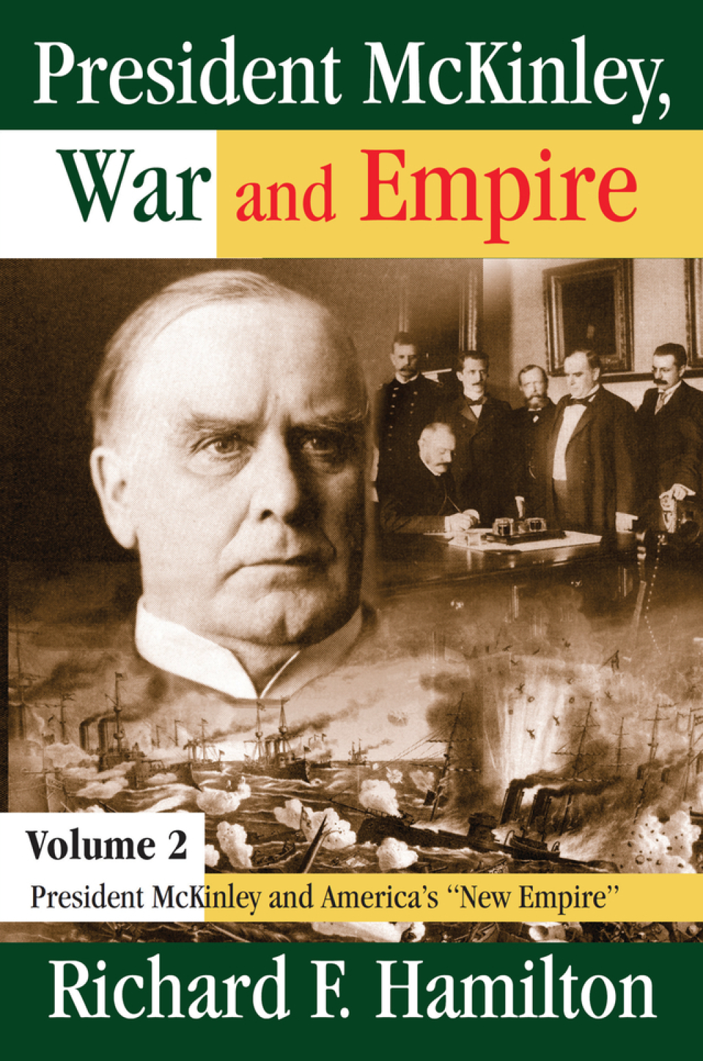 President McKinley, War and Empire President McKinley and America's New Empire 1st Edition â€“ PDF/EPUB Version Downloadable