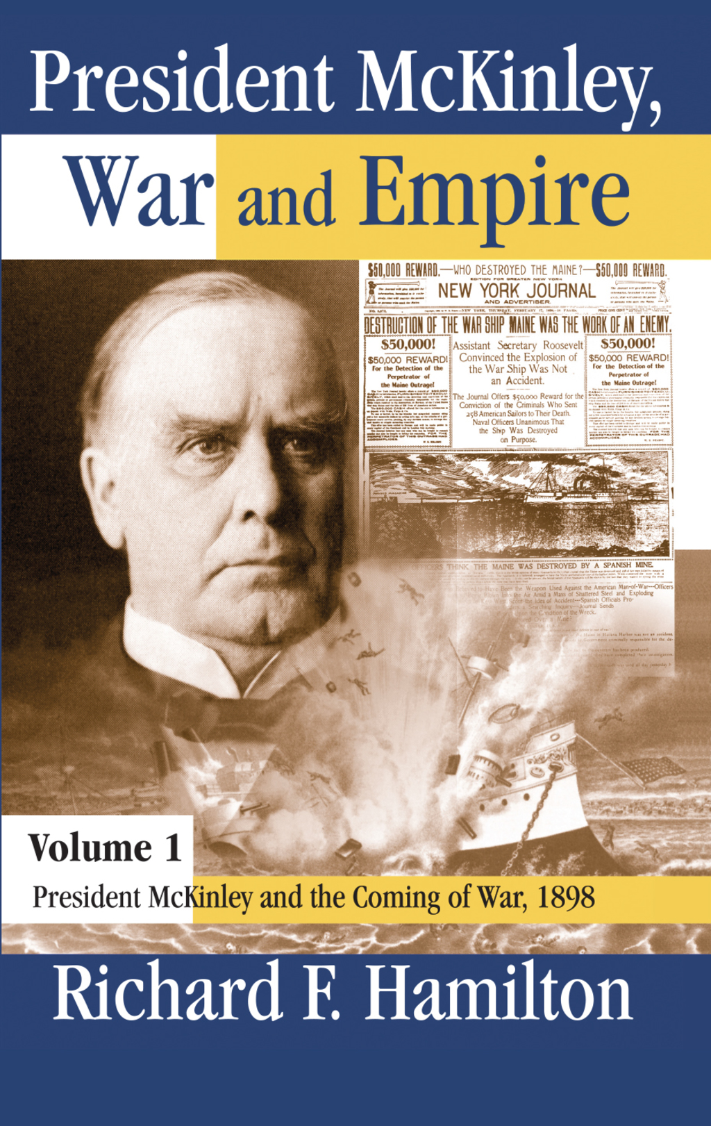 President McKinley, War and Empire President McKinley and the Coming of War, 1898 1st Edition â€“ PDF/EPUB Version Downloadable