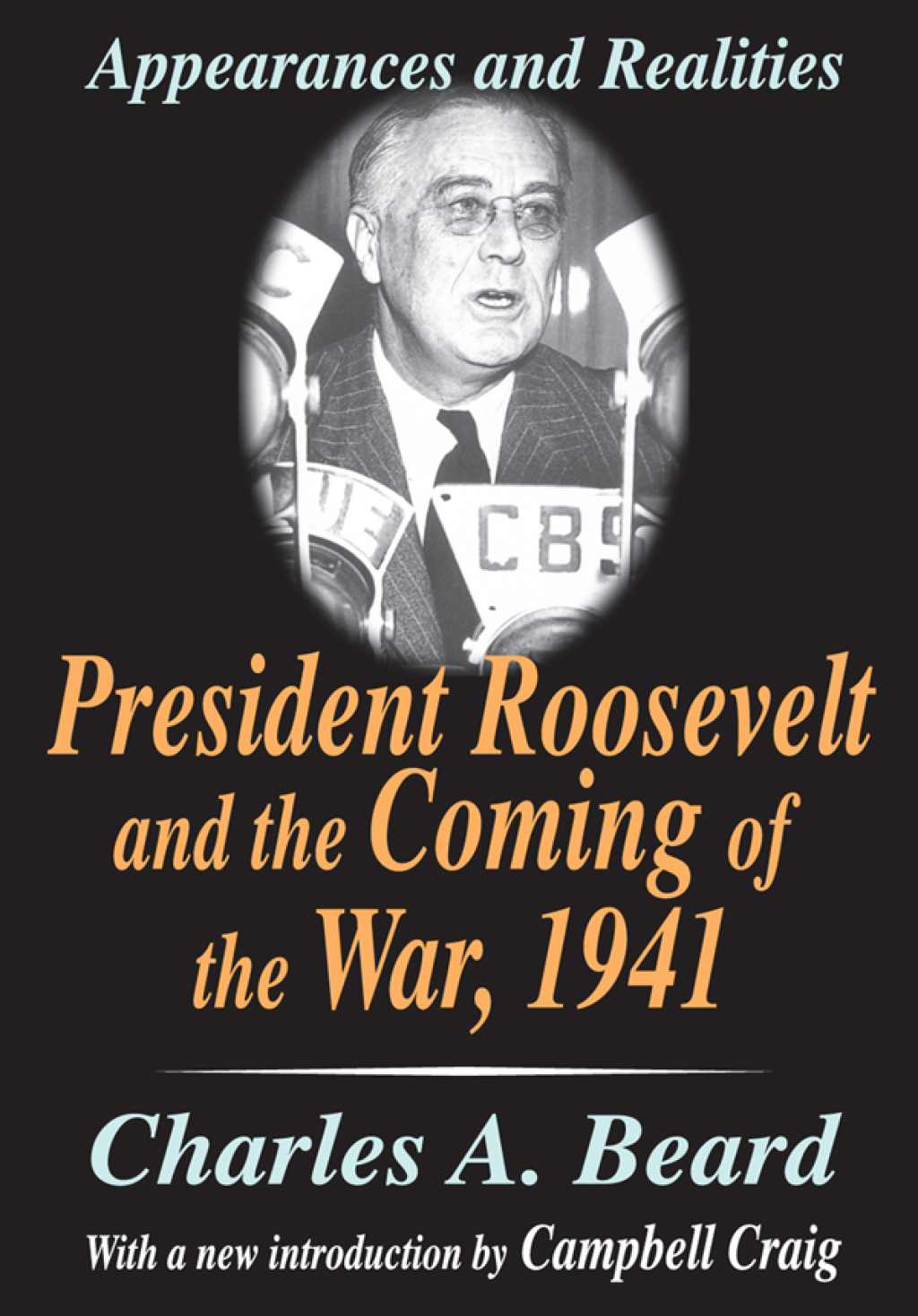 President Roosevelt and the Coming of the War, 1941 Appearances and Realities 1st Edition â€“ PDF/EPUB Version Downloadable