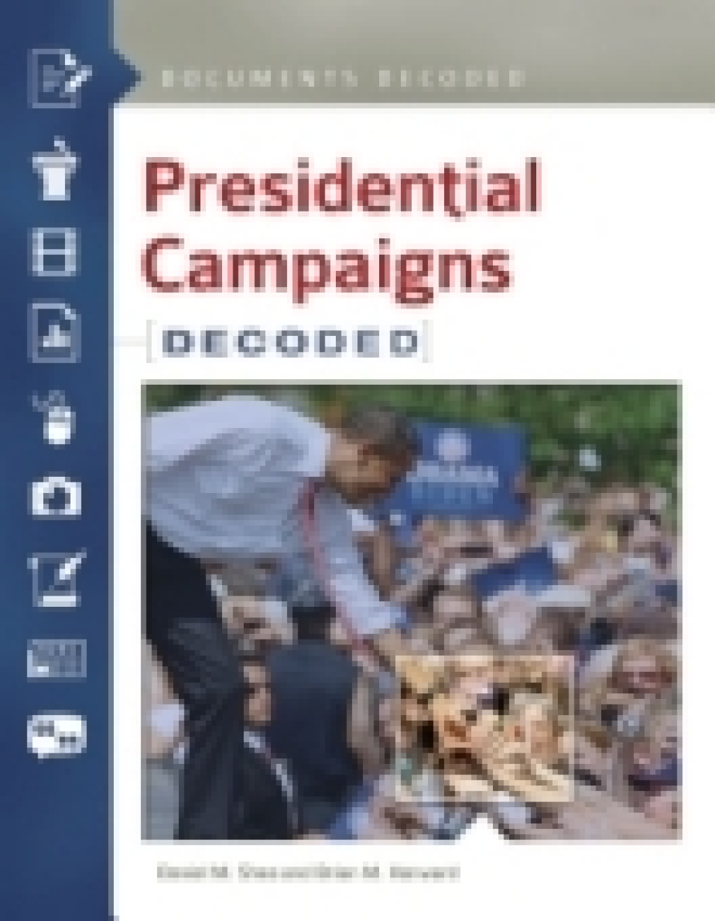 Presidential Campaigns: Documents Decoded  â€“ PDF/EPUB Version Downloadable