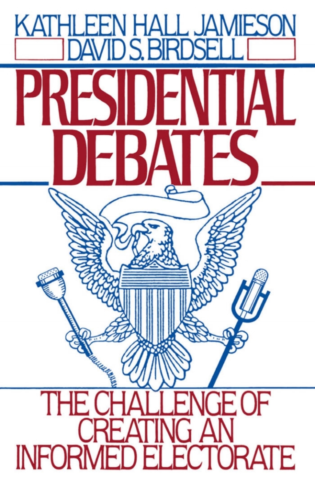 Presidential Debates The Challenge of Creating an Informed Electorate  â€“ PDF/EPUB Version Downloadable