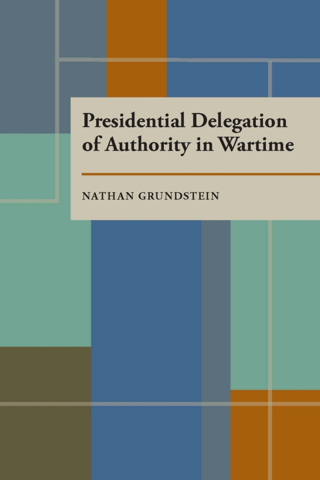 Presidential Delegation of Authority in Wartime  â€“ PDF/EPUB Version Downloadable