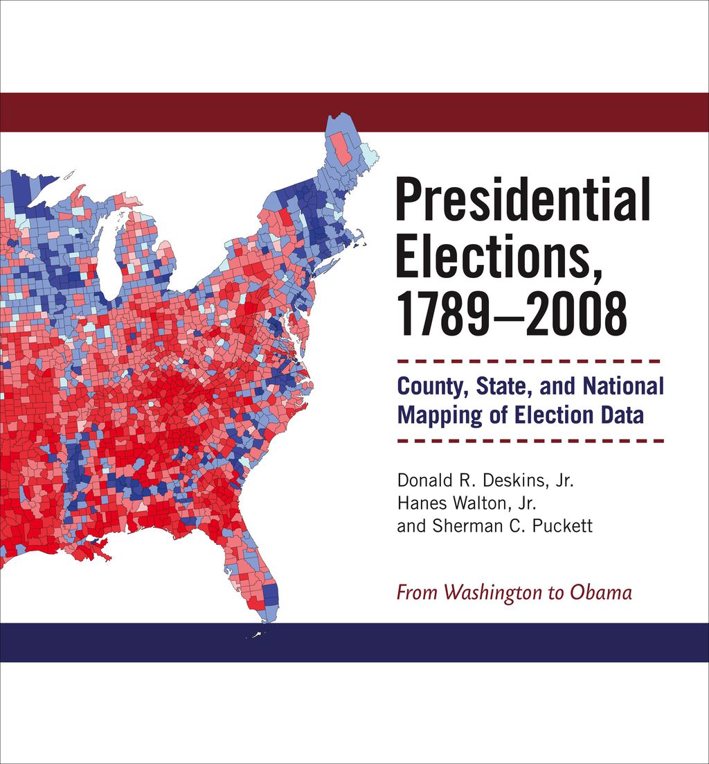 Presidential Elections, 1789-2008; County, State, and National Mapping of Election Data  â€“ PDF/EPUB Version Downloadable