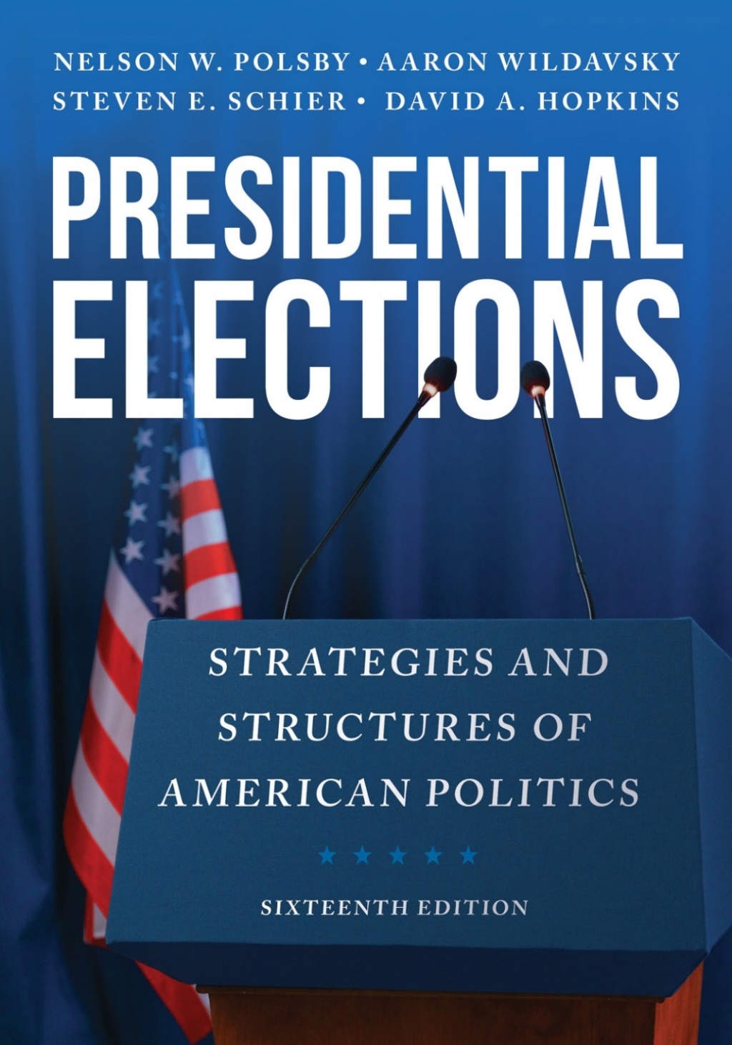 Presidential Elections Strategies and Structures of American Politics 16th Edition â€“ PDF/EPUB Version Downloadable